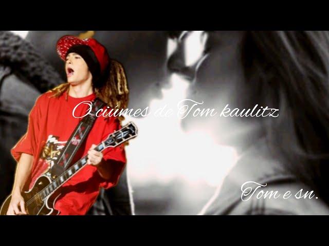 {imagine Tom Kaulitz} O ciúmes de Tom kaulitz.ep unico.