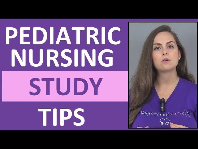 Pediatric Nursing Review | How to Study & Pass Child Health Nursing (Peds) in Nursing School