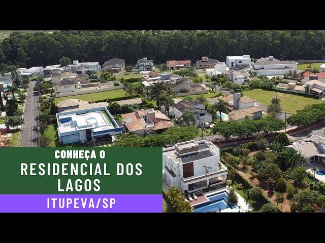 Conheça o Loteamento Fechado de Alto Padrão Residencial dos Lagos  em Itupeva - SP