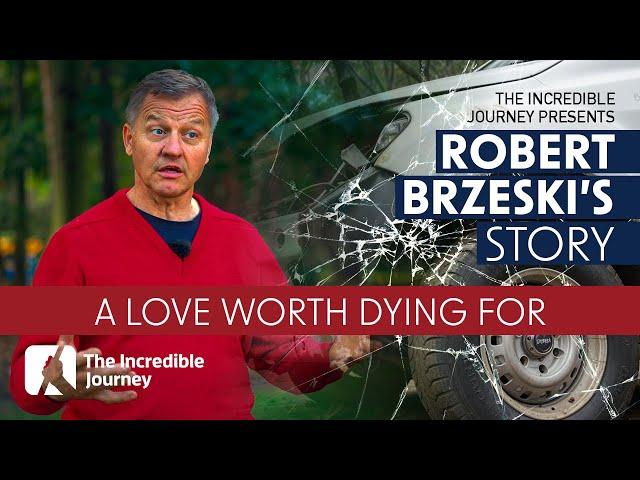 Robert Brzeski's Story – A Love Worth Dying For