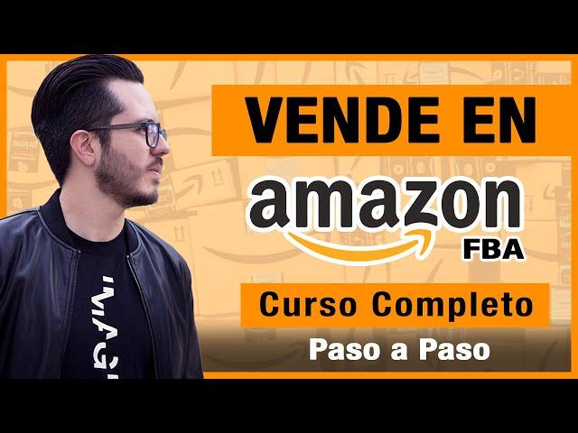 Curso GRATIS Cómo Vender En Amazon FBA y Ganar Dinero En Internet 2025