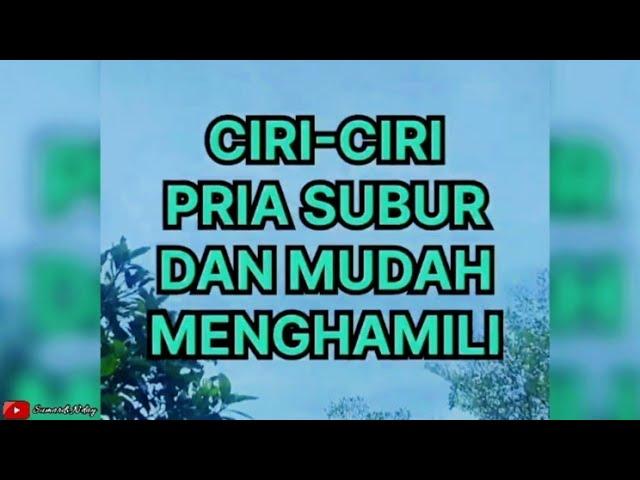 Ciri Ciri Pria Subur Dan Mudah Menghamili