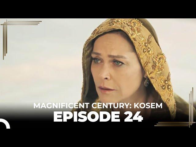 Magnificent Century: Kosem Episode 24 (English Subtitle)