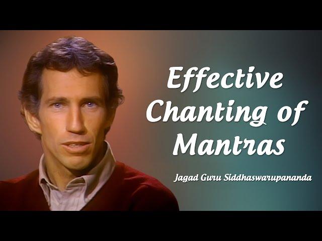 Effective Chanting of Mantras | Jagad Guru Siddhaswarupananda Paramahamsa