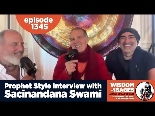 1345: Prophet Style Interview with Sacinananda Swami