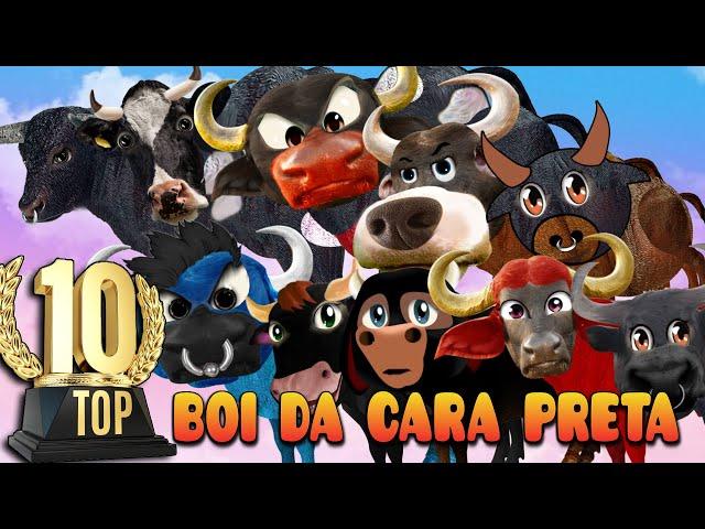 OS 10 MELHORES "BOI DA CARA PRETA" | BEST 10 | TOP 10 | CANÇÕES DE NINAR | 20 MIN PARA BEBÊ DORMIR