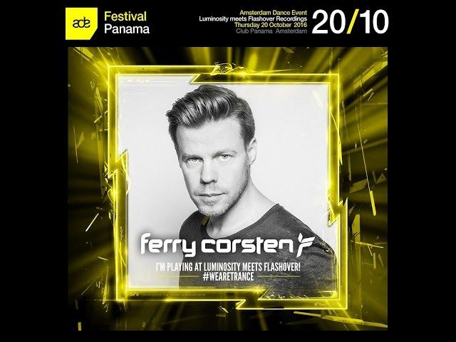 Ferry Corsten @ Luminosity meets Flashover Recordings, Club Panama (ADE 20-10-2016)