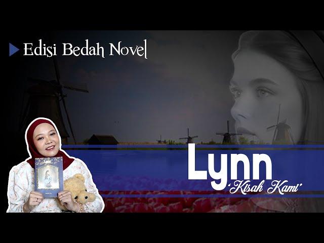 Edisi Bedah Novel LYNN 'Kisah Kami,' Ep.  6 (hal . 101 120)