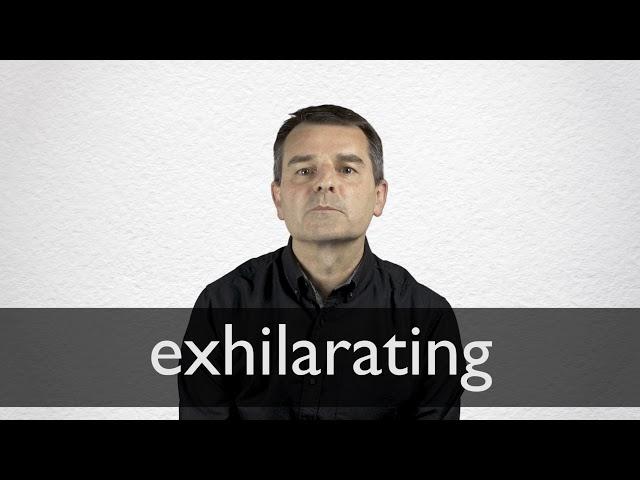 How to pronounce EXHILARATING in British English