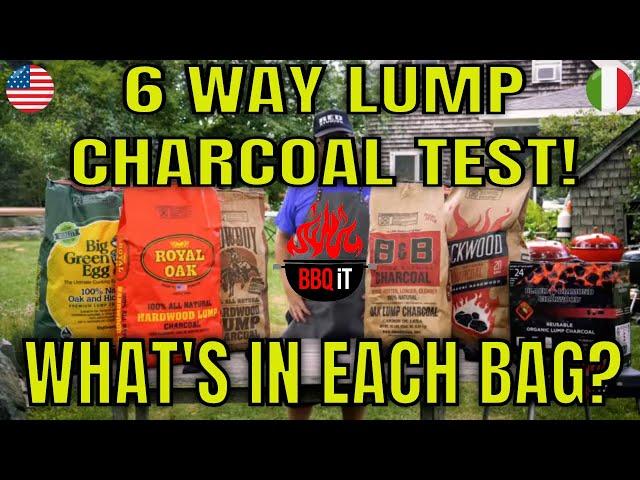 WHICH LUMP HARDWOOD CHARCOAL BURNS THE BEST? - WHAT'S IN EACH BAG?? - 6 WAY TEST!  | BBQiT