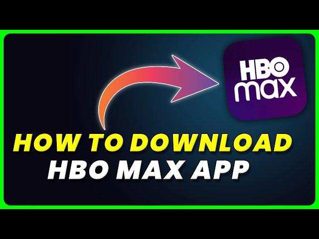 How to Download HBO Max App | How to Install & Get HBO Max App