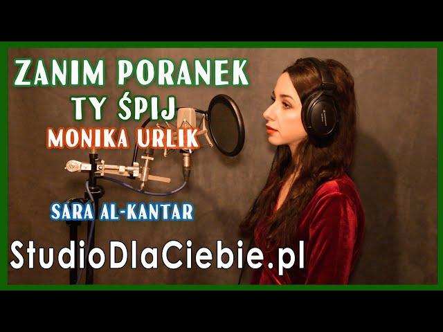 Zanim poranek ty śpij - Monika Urlik (cover by Sara Al-Kantar) #1696