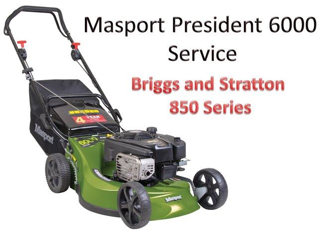 How to service Masport President 6000 (Briggs and Stratton 850 Series)