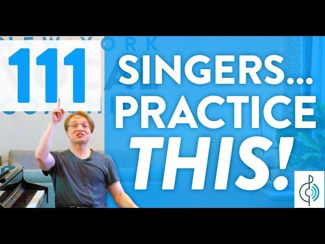 Ep. 111 "Singers: Practice THIS!" - Voice Lessons To The World