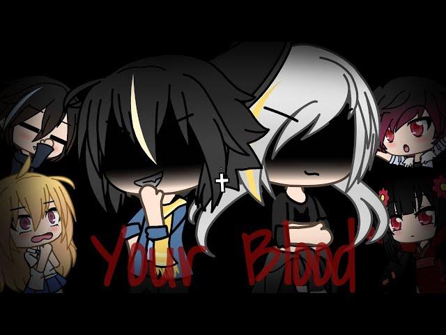 Your Blood ~ Gacha Life Mini Movie |Part 2|