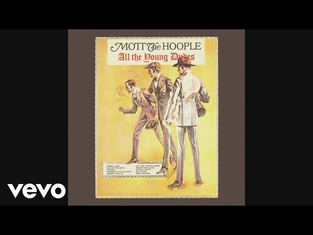 Mott The Hoople - All the Young Dudes (Audio)