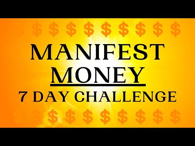 7 Day Challenge - Manifest Money Meditation