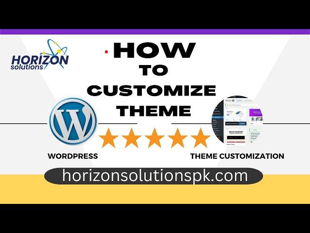 How to customize theme | WordPress theme customization | WordPress tutorial | Horizon Solutions