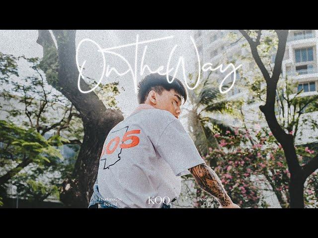 KOO - ON THE WAY (Official Music Video) (Prod. by Boyzed)