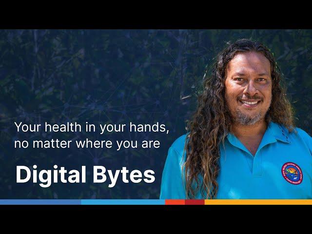 Digital Bytes: Your health in your hands, no matter where you are