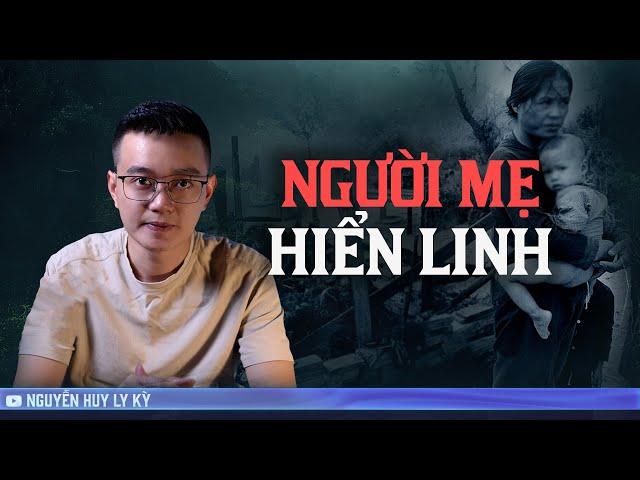 NGƯỜI MẸ HIỂN LINH  - Chuyện tâm linh Nguyễn Huy kể