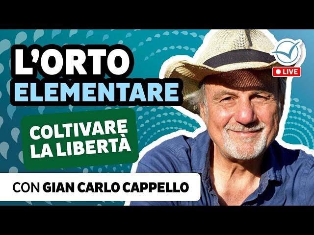 L'Orto Elementare. Coltivare la Libertà | Gian Carlo Cappello