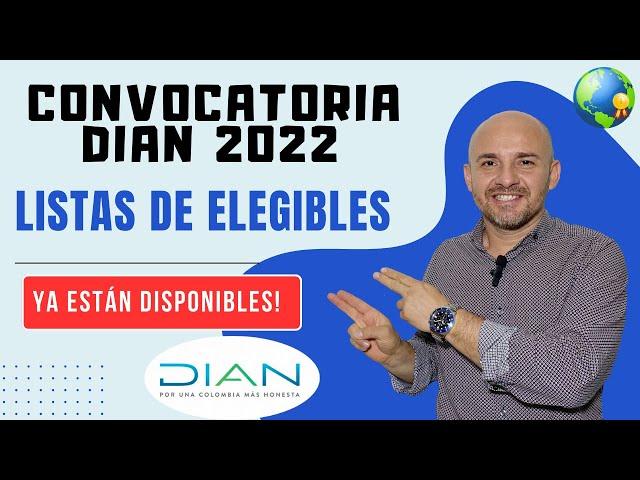 Convocatoria DIAN 2022,  están publicadas las listas de elegibles [Nuevo CNSC]