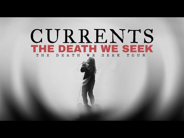 Currents - "The Death We Seek" LIVE! The Death We Seek Tour