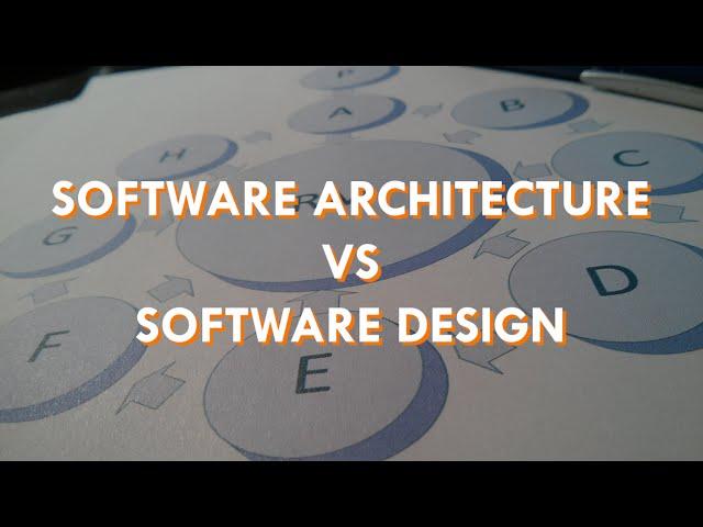 Difference Between Software Architecture and Software Design | Scott Duffy