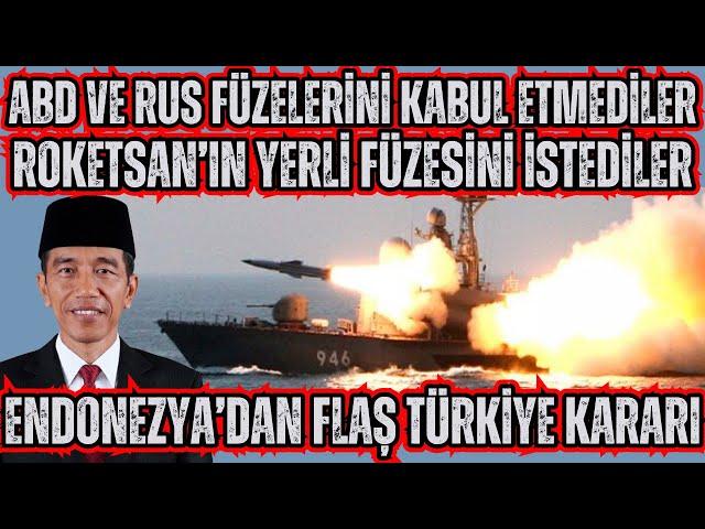 ABD ve Rus Füzelerini Beğenmediler,Roketsan'ın Yerli Füzesini İstediler ! Endonezyadan Tarihi Karar