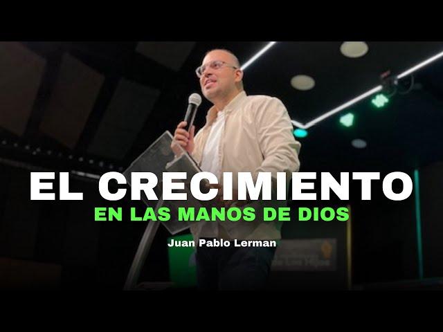 EL CRECIMIENTO EN LAS MANOS DE DIOS | Juan Pablo Lerman @ElReinoICC (Grabado en Soacha )