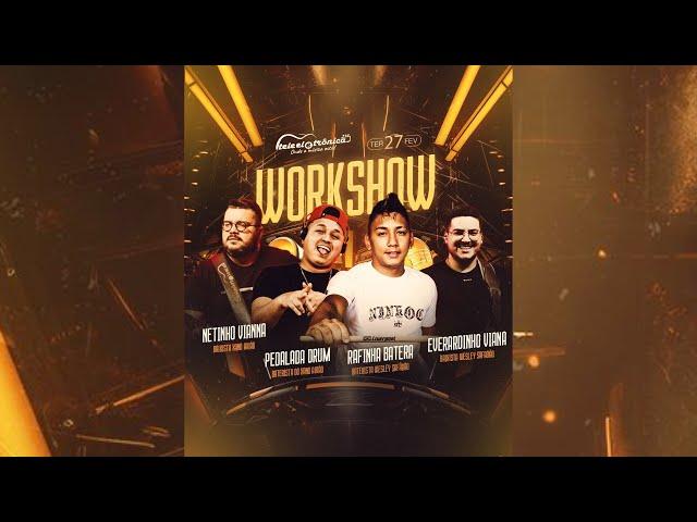 WORKSHOW FORRÓ EM ALTO SOM- NETINHO VIANA, PEDALADA DRUM, RAFINHA BATERA, EVERARDINHO VIANA