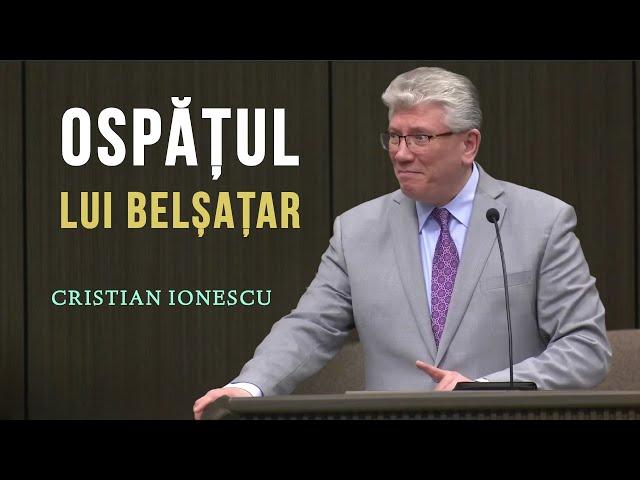 Cristi Ionescu - Ospățul lui Belșațar | PREDICĂ 2024