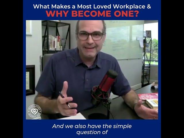 Louis Carter on What is a Most Loved Workplace and How Do I Become One?