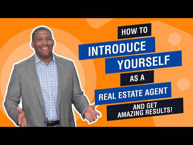 How to Introduce Yourself as a Real Estate Agent and get AMAZING RESULTS #WeEmpowerAgents