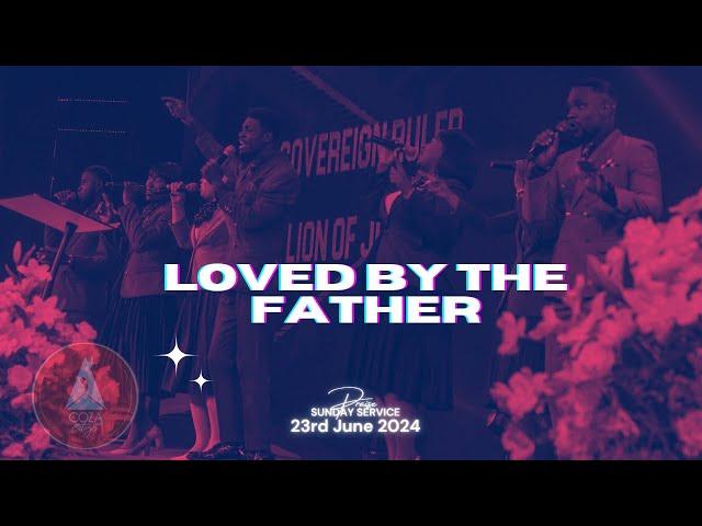 Loved by the Father | Praise Session with COZA City Music | @#COZASundays 23-06-2024