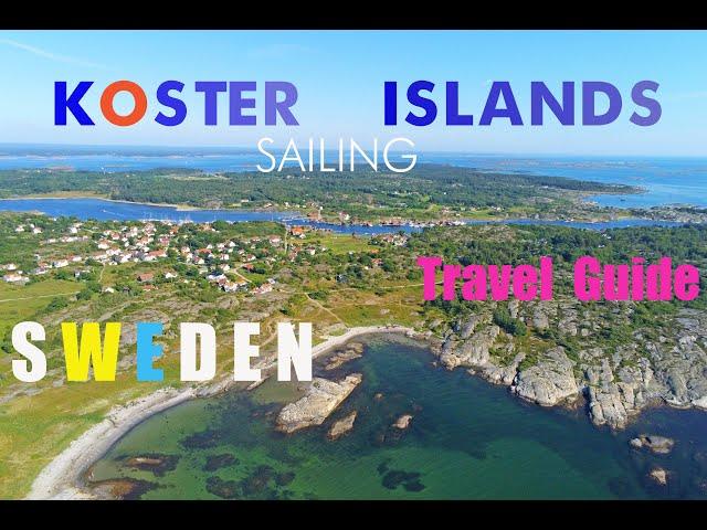 Sailing to the amazing KOSTER ISLANDS - SWEDEN - 2021 4K    #kosterislands  #scandinavia #summer