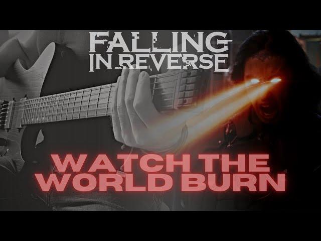 Falling In Reverse | WATCH THE WORLD BURN (Guitar Cover)