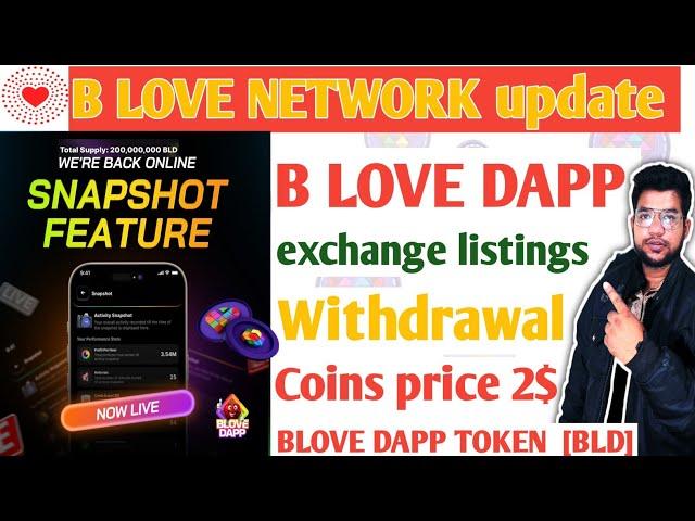 B LOVE DAPP withdrawal exchange listings price 2$ B LOVE NETWORK today update