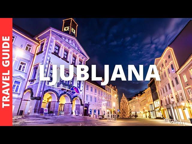 Ljubljana Slovenia Travel Guide: 15 BEST Things To Do In Ljubljana