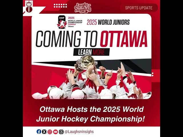 "Ottawa Hosts 2025 World Junior Hockey Championship"