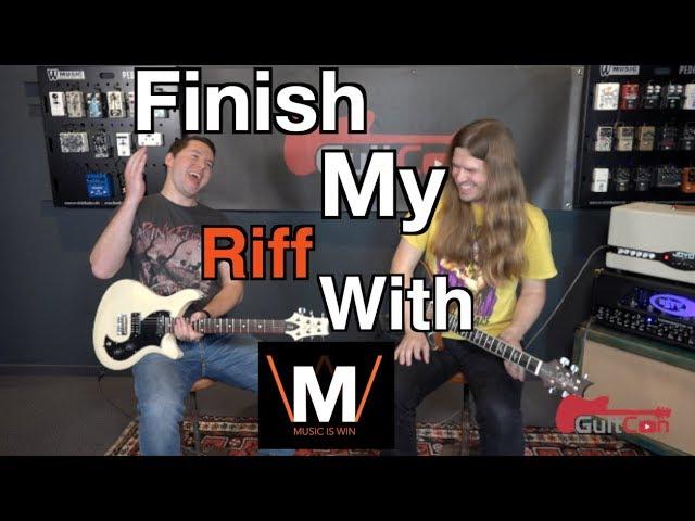 Finish My Riff With Tyler Larson ( Music Is Win)