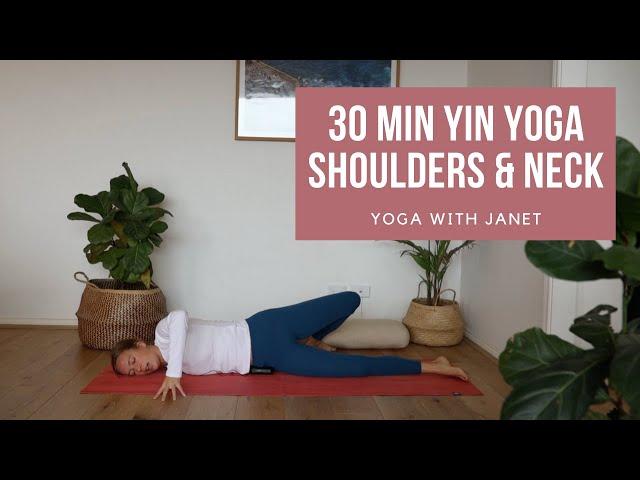 30 Minute Yin Yoga for Shoulders & Neck | Yoga with Janet