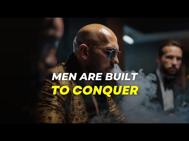 Men Are Built To CONQUER | Andrew Tate Motivation