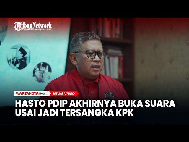 Hasto PDIP Akhirnya Buka Suara Usai Jadi Tersangka KPK