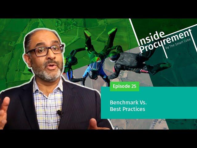 Ep 25 Inside Procurement: Benchmark Vs. Best Practices