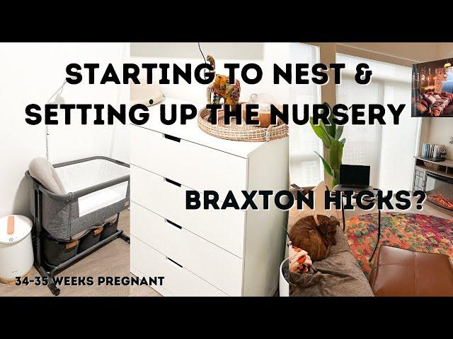 Setting up our nursery | 34-35 weeks pregnant