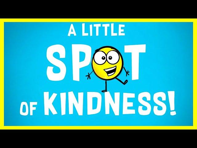   A Little Spot of Kindness By Diane Alber READ ALOUD