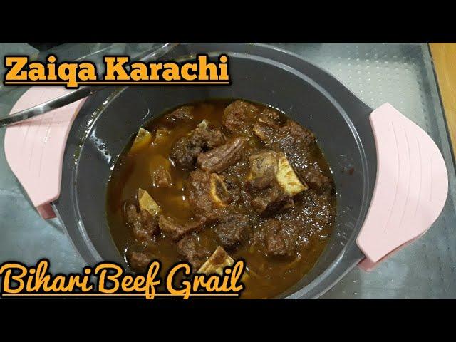 Mazedaar Bihari Beef Grail||(Eid Ul Adha Special)||Zaiqa Karachi