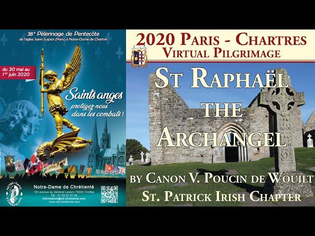 Opening prayer by Very Rev. Michael Cahill & Meditation “St Raphaël the Archangel” (Canon V. Poucin)